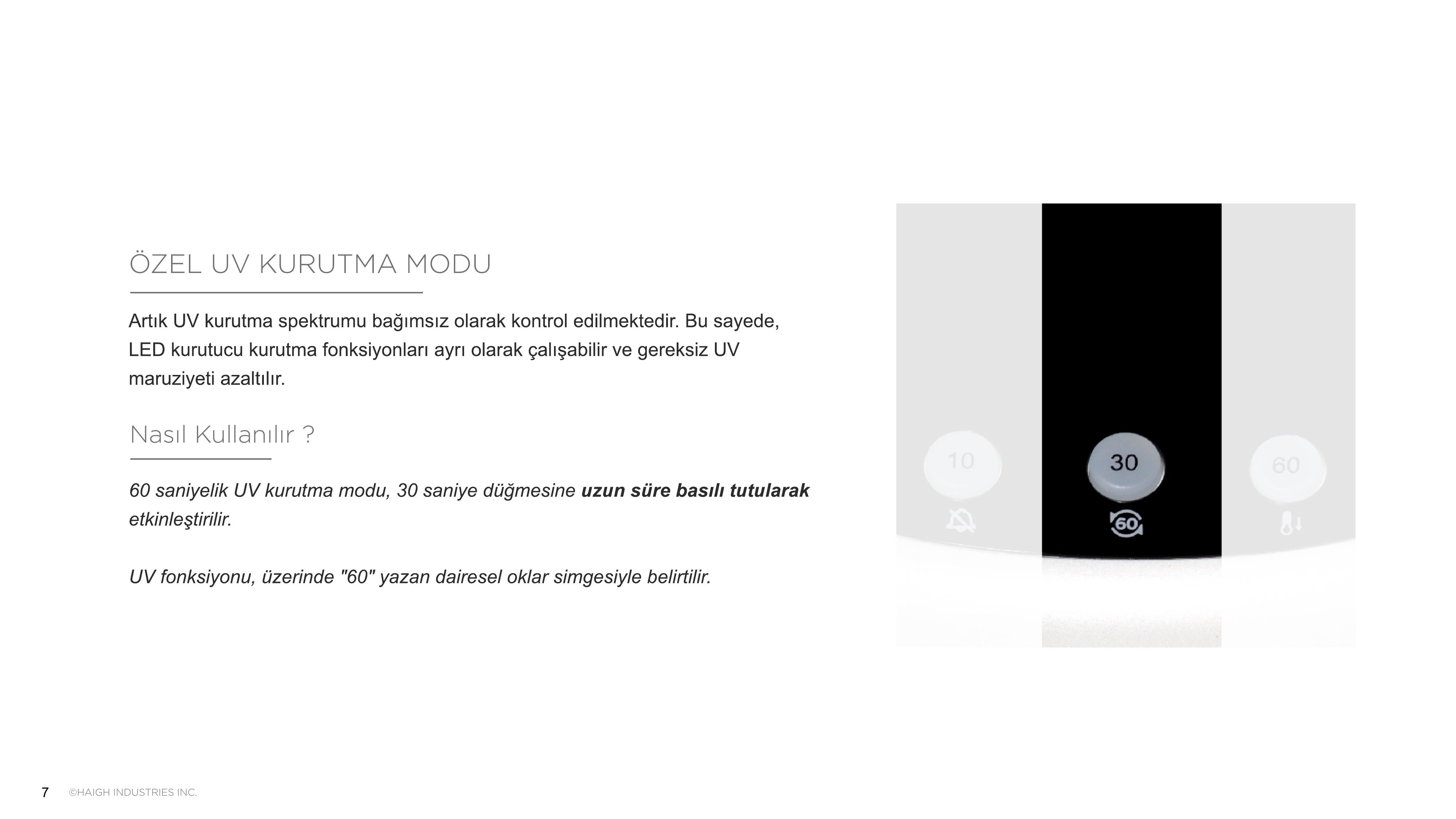 UV Kurutma Modu — 30 saniye düğmesi